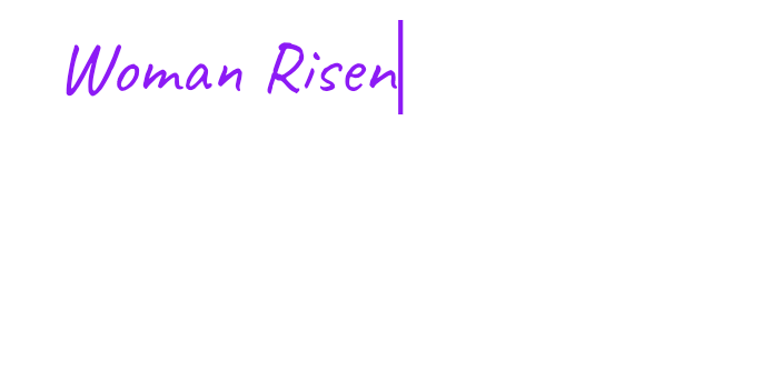 Woman Risen